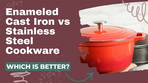 stainless steel cookware vs enamel